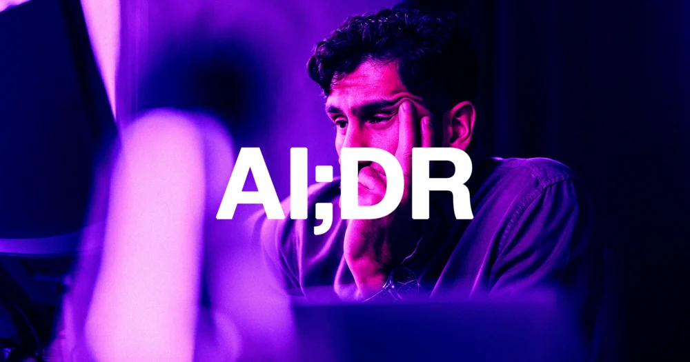 There’s a Grim New Expression: “AI;DR”